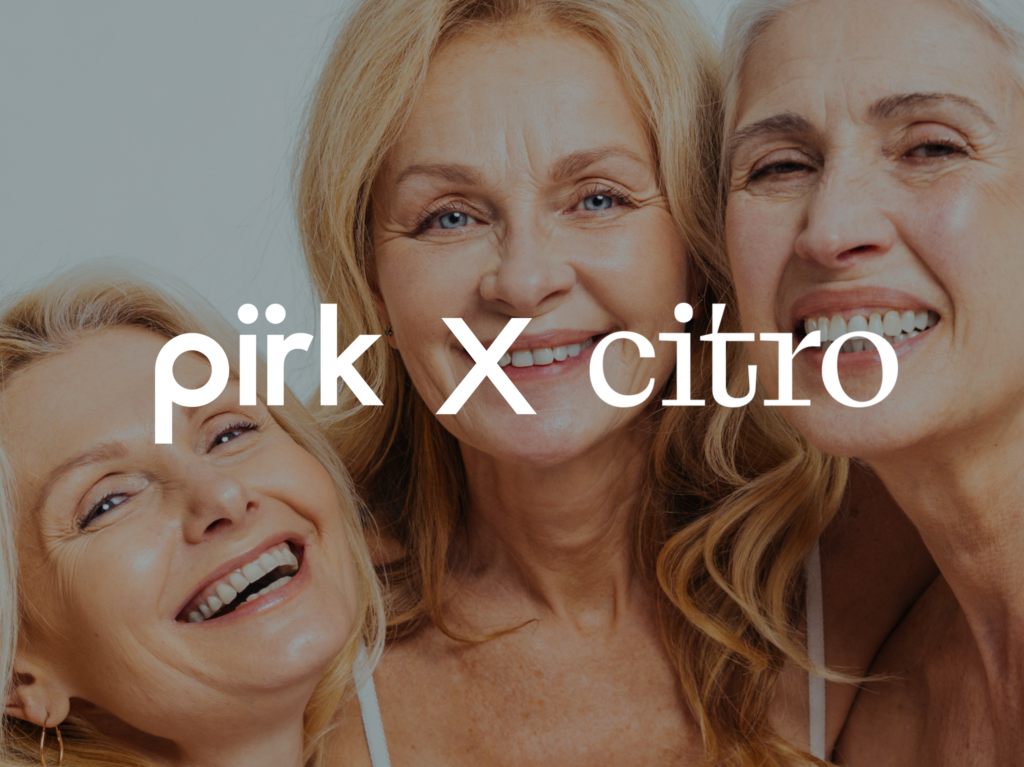 Pirk X Citro Image with Overlay Text. Image of three women Happy and Smiling.